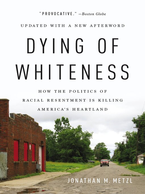 Title details for Dying of Whiteness by Jonathan M. Metzl - Wait list